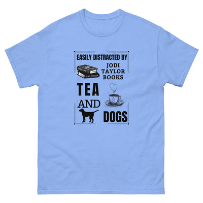 Easily Distracted by Jodi Taylor Books, Tea and Dogs Unisex T-Shirt (UK, Europe, USA, Canada and Australia)