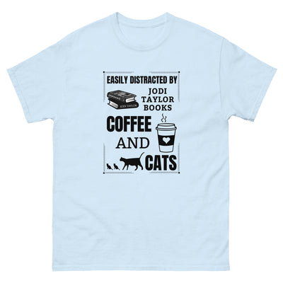 Easily Distracted by Jodi Taylor Books, Coffee and Cats Unisex T-Shirt (UK, Europe, USA, Canada and Australia)