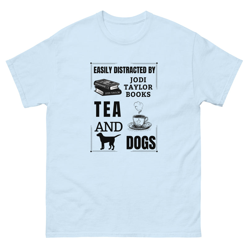 Easily Distracted by Jodi Taylor Books, Tea and Dogs Unisex T-Shirt (UK, Europe, USA, Canada and Australia)