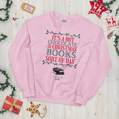 It's A Hot Chocolate And Christmas Book Sort Of Day unisex sweatshirt up to 5XL (UK, Europe, USA, Canada, Australia)