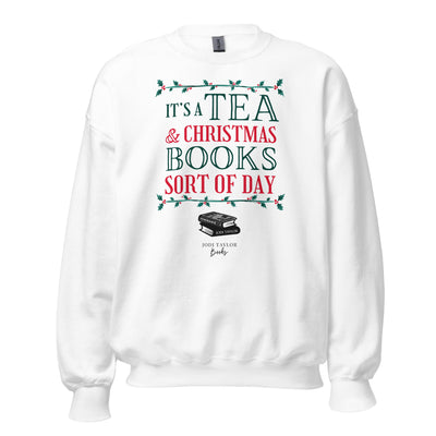 It's A Tea And Christmas Book Sort Of Day unisex sweatshirt up to 5XL (UK, Europe, USA, Canada, Australia) - Jodi Taylor Books