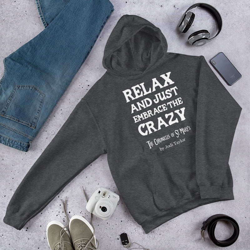 Relax and Just Embrace the Crazy Unisex Hoodie up to 5XL (UK, Europe, USA, Canada, Australia)
