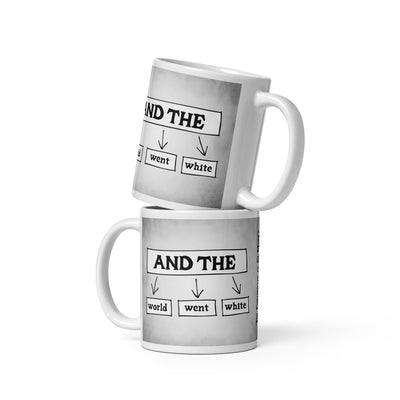 And The World Went White St Mary's Quotes Range Mug available in 3 sizes (UK, Europe, USA, Canada, Australia)