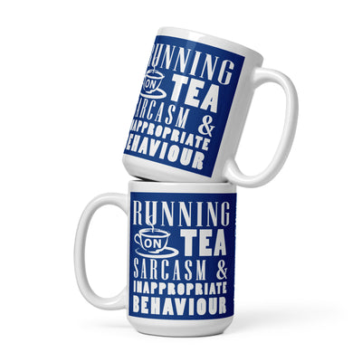 Running on Tea, Sarcasm and Inappropriate Behaviour Mug available in 3 sizes (UK, Europe, USA, Canada and Australia)