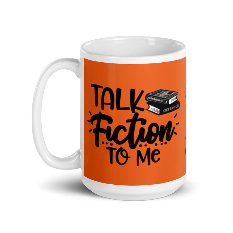 Talk Fiction To Me Mug (UK, Europe, USA, Canada, Australia) - Jodi Taylor Books